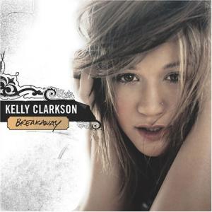 Kelly Clarkson - Breakaway (released Nov. 30th, 2004)